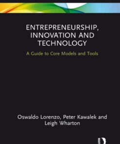 Entrepreneurship, Innovation and Technology: A Guide to Core Models and Tools eBook