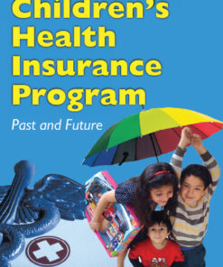 The Children's Health Insurance Program: Past and Future eBook