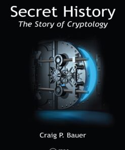 Secret History: The Story of Cryptology eBook