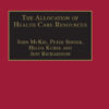 The Allocation of Health Care Resources: An Ethical Evaluation of the 'QALY' Approach eBook