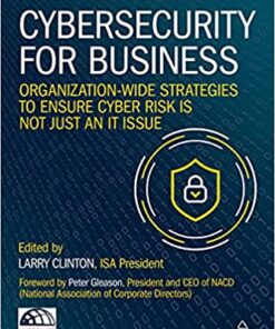 Cybersecurity for Business: Organization-Wide Strategies to Ensure Cyber Risk Is Not Just an IT Issue eBook