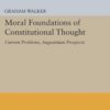 Moral Foundations of Constitutional Thought: Current Problems, Augustinian Prospects eBook