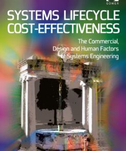 Systems Lifecycle Cost-Effectiveness: The Commercial, Design and Human Factors of Systems Engineering eBook