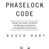 The Phaselock Code: Through Time, Death and Reality: The Metaphysical Adventures of Man eBook