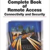 Complete Book of Remote Access: Connectivity and Security eBook