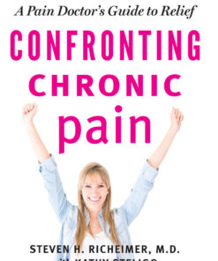 Confronting Chronic Pain: A Pain Doctor's Guide to Relief eBook