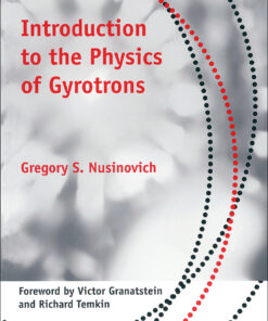 Introduction to the Physics of Gyrotrons eBook