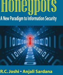 Honeypots: A New Paradigm to Information Security eBook