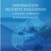 Information Security Evaluation: A Holistic Approach from a Business Perspective eBook