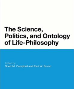 The Science, Politics, and Ontology of Life-Philosophy eBook