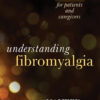 Understanding Fibromyalgia: An Introduction for Patients and Caregivers eBook