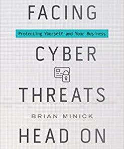 Facing Cyber Threats Head On: Protecting Yourself and Your Business eBook