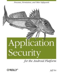 Application Security for the Android Platform: Processes, Permissions, and Other Safeguards eBook