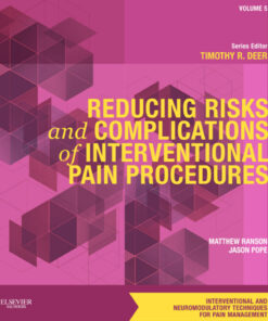 Reducing Risks and Complications of Interventional Pain Procedures: A Volume in the Interventional and Neuromodulatory Techniques for Pain Management Series eBook