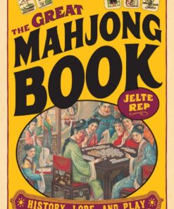 The Great Mahjong Book: History, Lore, and Play eBook
