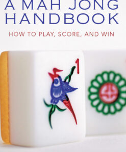 Mah Jong Handbook: How to Play, Score, and Win eBook