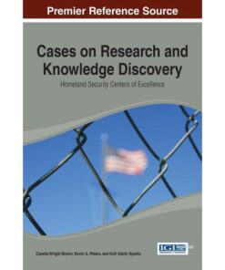 Cases on Research and Knowledge Discovery: Homeland Security Centers of Excellence eBook