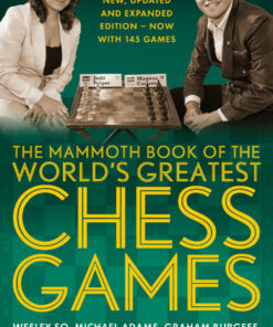The Mammoth Book of the World's Greatest Chess Games . New edn eBook