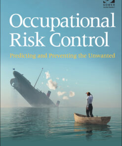 Occupational Risk Control: Predicting and Preventing the Unwanted eBook