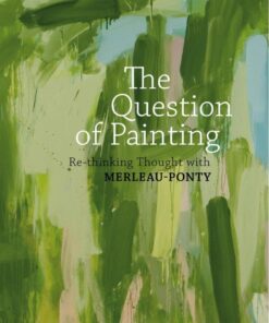 The Question of Painting: Rethinking Thought with Merleau-Ponty eBook