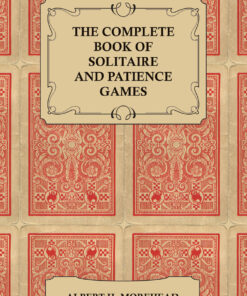 The Complete Book of Solitaire and Patience Games eBook