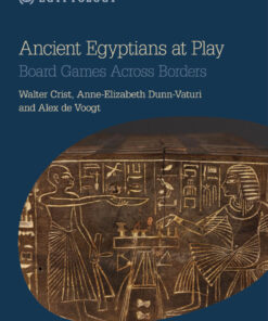 Ancient Egyptians at Play: Board Games Across Borders eBook