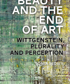Beauty and the End of Art: Wittgenstein, Plurality and Perception eBook