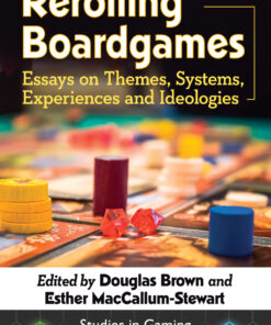 Rerolling Boardgames: Essays on Themes, Systems, Experiences and Ideologies eBook