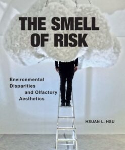 The Smell of Risk: Environmental Disparities and Olfactory Aesthetics eBook