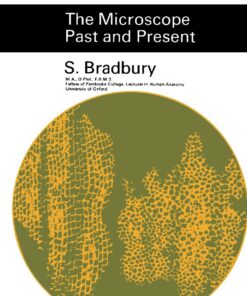 The Microscope Past and Present: Pergamon International Popular Science Series eBook