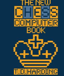 The New Chess Computer Book: Pergamon Chess Series eBook