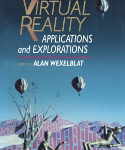 Virtual Reality: Applications and Explorations eBook