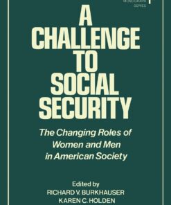 A Challenge to Social Security The Changing Roles of Women and Men in American Society eBook