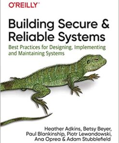 Building Secure and Reliable Systems: Best Practices for Designing, Implementing, and Maintaining Systems eBook