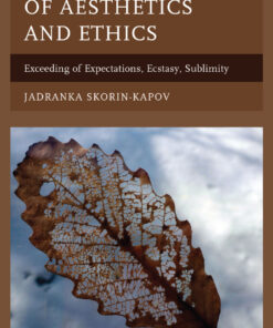 The Intertwining of Aesthetics and Ethics: Exceeding of Expectations, Ecstasy, Sublimity eBook