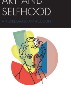 Art and Selfhood: A Kierkegaardian Account eBook