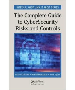 The Complete Guide to Cybersecurity Risks and Controls eBook