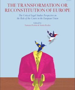 The Transformation or Reconstitution of Europe: The Critical Legal Studies Perspective on the Role of the Courts in the European Union eBook