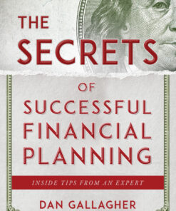 The Secrets of Successful Financial Planning: Inside Tips from an Expert eBook