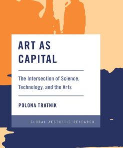 Art as Capital: The Intersection of Science, Technology, and the Arts eBook