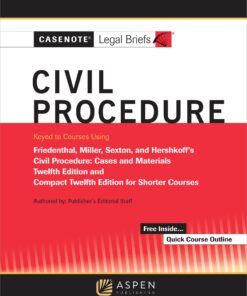 Casenote Legal Briefs for Civil Procedure, Keyed to Friedenthal, Miller, Sexton, and Hershkoff eBook