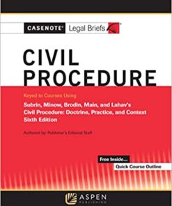Casenote Legal Briefs for Civil Procedure Keyed to Subrin, Minow, Brodin, Main, and Lahav eBook