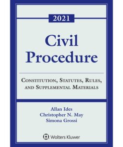 Civil Procedure: Constitution, Statutes, Rules, and Supplemental Materials, 2021 eBook