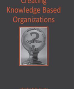 Creating Knowledge Based Organizations eBook