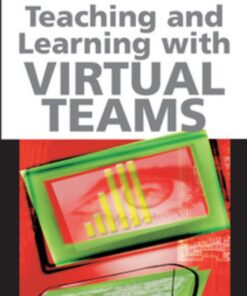 Teaching and Learning with Virtual Teams eBook