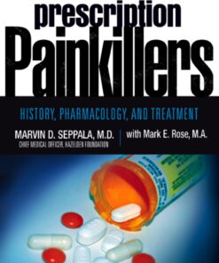Prescription Painkillers: History, Pharmacology, and Treatment eBook