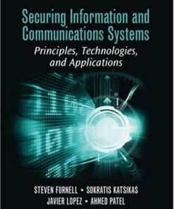 Securing Information and Communications Systems: Principles, Technologies, and Applications eBook