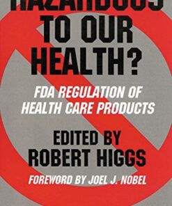 Hazardous to Our Health?: FDA Regulation of Health Care Products eBook