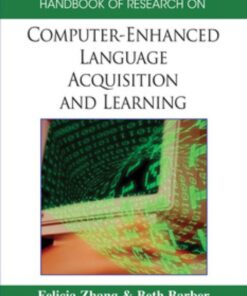 Handbook of Research on Computer-Enhanced Language Acquisition and Learning eBook
