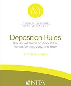 Deposition Rules: The Pocket Guide to Who, What, When, Where, Why, and How eBook